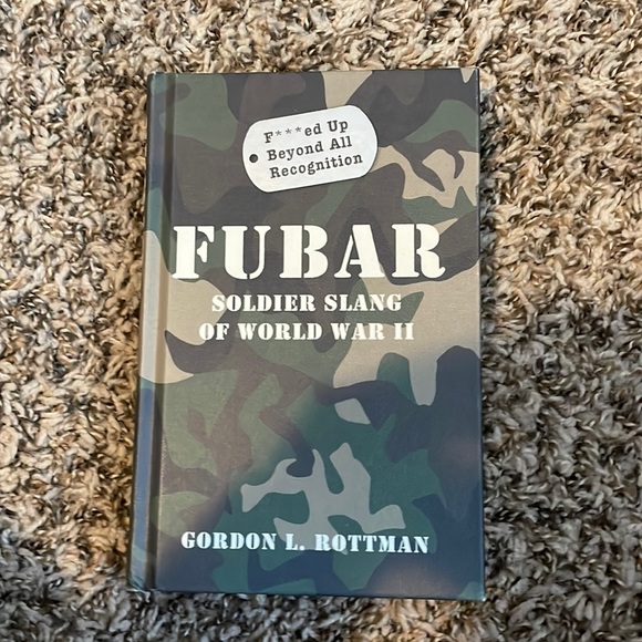 Other Fubar Soldier Slang If Wwii New Book Poshmark